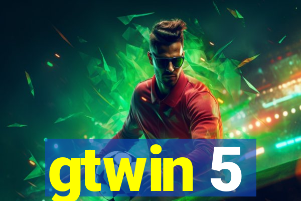 gtwin 5